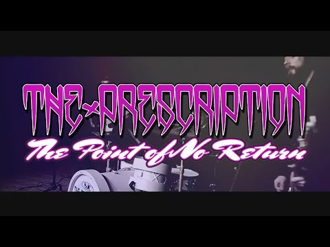 The Prescription -The Point of No Return - (Official Video)