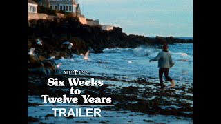 Six Weeks to Twelve Years | Official Trailer | Mutiny Pictures