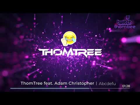 ThomTree feat. Adam Christopher - Abcdefu