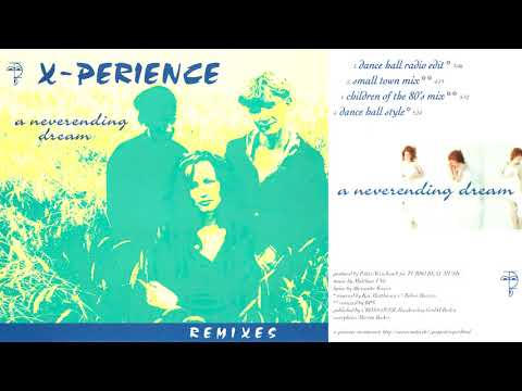 01 A Neverending Dream (Dance Hall Radio Edit) / X-Perience ~ A Neverending Dream Remixes (Complete)