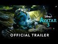 AVATAR 3 Official Trailer (2024) | 20th Century Studios | Disney+