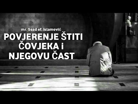 mr. SEAD ef. ISLAMOVIĆ | Povjerenje štiti čovjeka i njegovu čast
