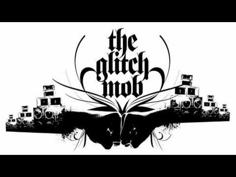 The Glitch Mob - Drive it like you stole it