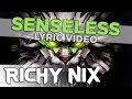 Richy Nix - Senseless (Official Lyric Video ...
