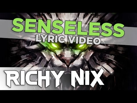 Richy Nix - Senseless (Official Lyric Video)