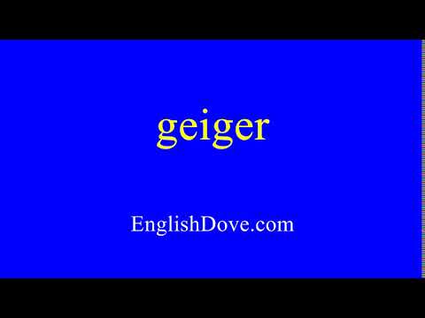 How to pronounce geiger in American English.
