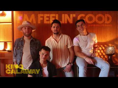 King Calaway - I'm Feelin' Good (Steve Miller Band) [Official Audio]