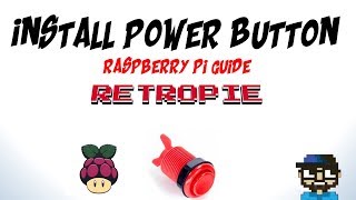 RETROPIE INSTALL POWER BUTTON RASPBERRY PI GUIDE