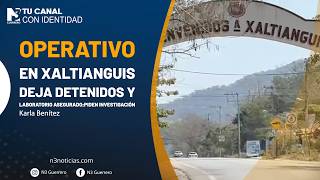 Operativo en Xaltianguis deja detenidos y laboratorio asegurado;piden investigación