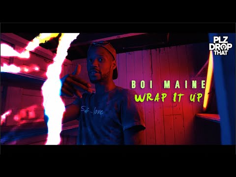 BOI MAINE - WRAP IT UP (OFFICIAL MUSIC VIDEO)
