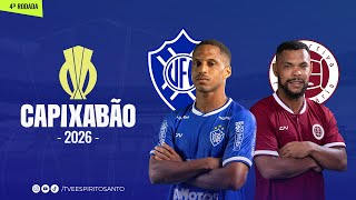Capixabão Série A 2026 | 4ª Rodada | Vitória x Desportiva  | 22/01/2026 | 19h