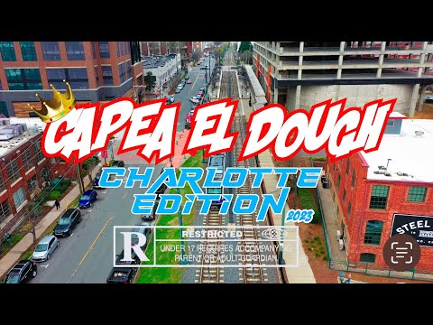 CAPEA EL DOUGH ( CHARLOTTE EDITION 2023 )
