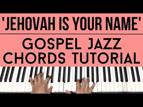 Jehovah Is Your Name - Ntokozo Mbambo | Gospel Jazz Chords | Piano Tutorial