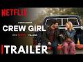 Crew Girl Trailer 2026 Netflix Miku Martineau Samuel Braun Crew Girl Netflix Trailer