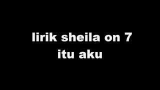 Download lagu Sheila on 7 Itu Aku Lirik... mp3