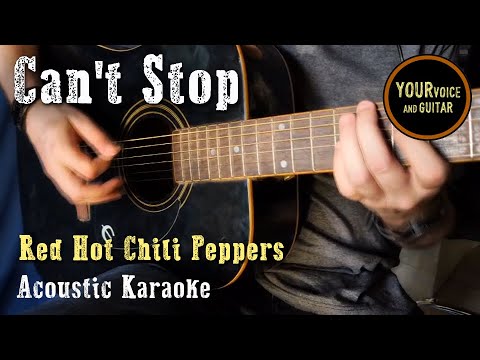 Can't Stop - Red Hot Chili Peppers - Acoustic Karaoke