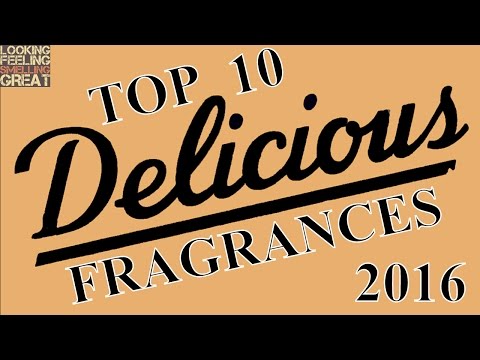 Top 10 DELICIOUS Fragrances 2016 With Sheena 🍦 🍰 🎂 🍮 🍬 🍭 🍫🍩 🍪 Video