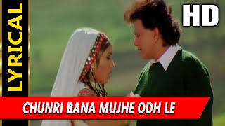 Chunri Bana Mujhe Odh Le With Lyrics | Udit Narayan