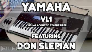 Video thumbnail for EMEAPP SONIC TEST DRIVE: YAMAHA VL1 feat. DON SLEPIAN by EMEAPP