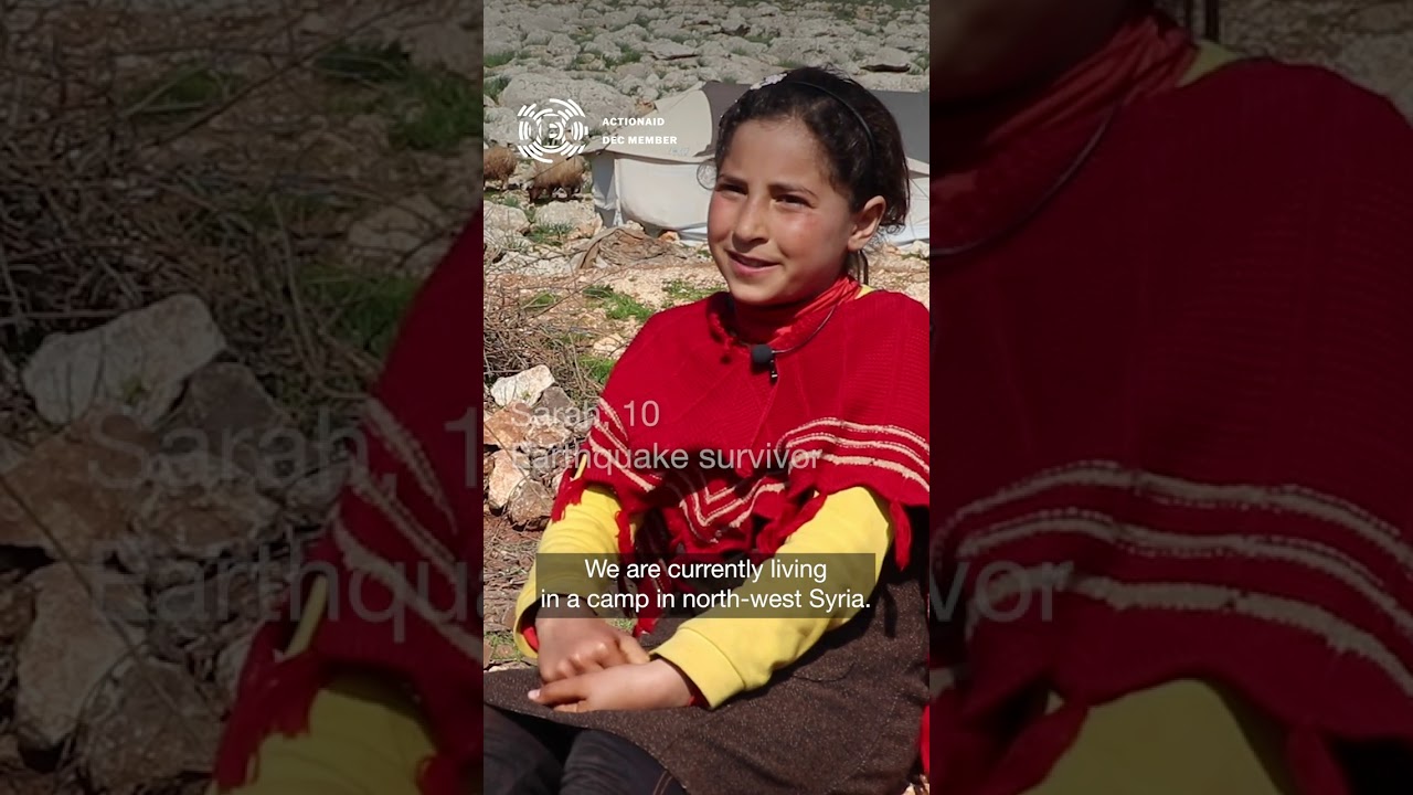 Sarah, Syria earthquake survivor | ActionAid UK
