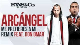 Arcángel ✖️ Don Omar |  Me Prefieres a Mi 🔥 ( Remix )