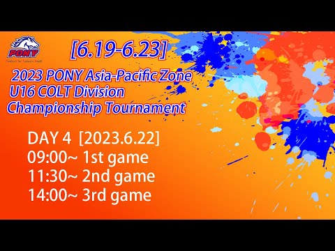 2023 PONY Asia-Pacific Zone U16 COLT Division Championship Tournament DAY4