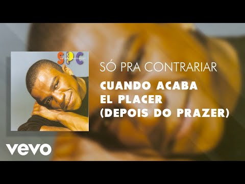 Só Pra Contrariar - Cuando Acaba el Placer (Depois do Prazer) (Áudio Oficial)