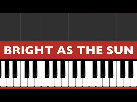 Bright As The Sun - Hillsong Worship - Piano tutorial