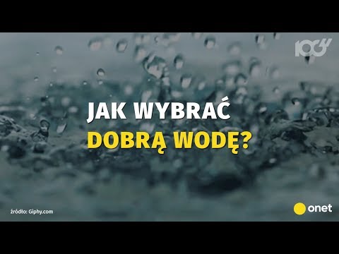 Jaka woda jest najzdrowsza do picia?  | Onet100