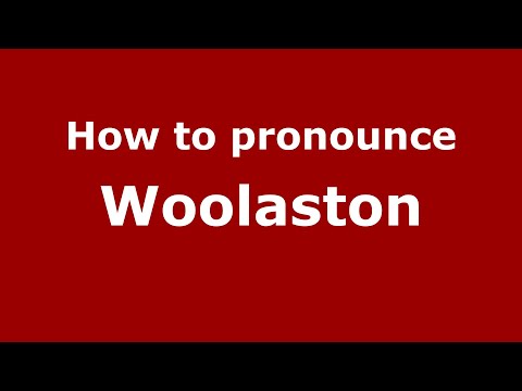 How to pronounce Woolaston