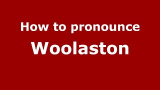 How to pronounce Woolaston