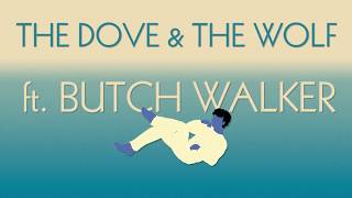 The Dove &amp; The Wolf ft. Butch Walker - I&#39;m Not In Love