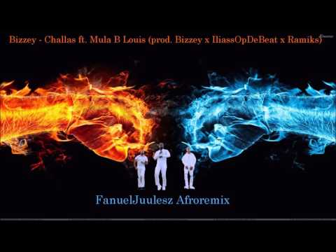 Bizzey - Challas ft  Mula B Louis prod  Bizzey x IliassOpDeBeat x Ramiks FanuelJuulesz remix