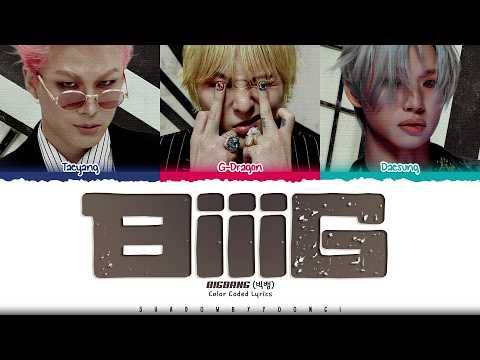 BIGBANG 'BiiiG' Lyrics (빅뱅 BiiiG 가사) [Color Coded Han_Rom_Eng] | ShadowByYoongi