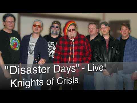 Knights of Crisis - Disaster Days - Live!