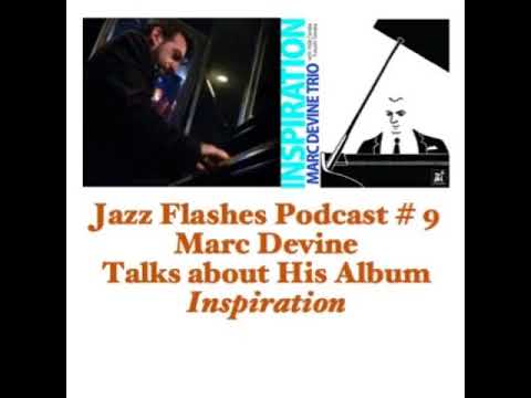 Jazz Flashes Podcast # 9 - Marc Devine