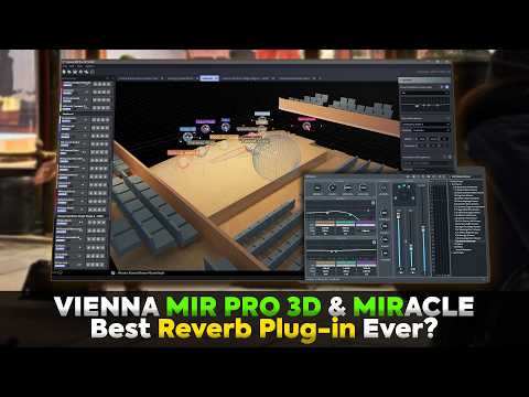 Vienna MIR Pro 3D & MIRacle || Most amazing reverb ever?