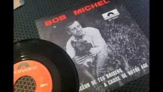 BOB MICHEL , la douceur de tes baisers ( MATT MONRO , Honey on the vine )