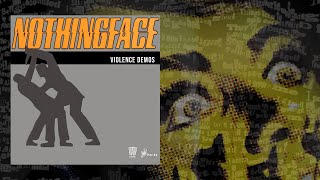 Nothingface - Violence Demos (2000) [FULL STREAM HD]