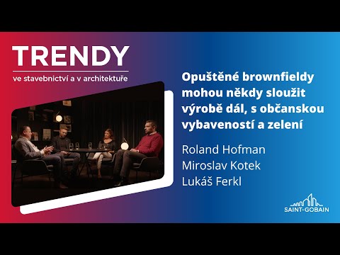Diskuze: Opuštěné brownfieldy mohou někdy sloužit výrobě dál. S občanskou vybaveností a zelení.