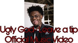Ugly God- Leave a tip Official Music Video Edit