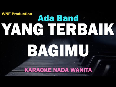 Ada Band - Yang Terbaik Bagimu (Karaoke Wanita) Ft. Gita Gutawa, Female Key Lower Key