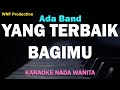 Ada Band Yang Terbaik Bagimu Karaoke Wanita Ft Gita Gutawa Female Key Lower Key