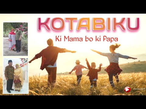 Lagu Mongondow KOTABIKU (ki Mama bo ki Papa) || Lirik Lagu