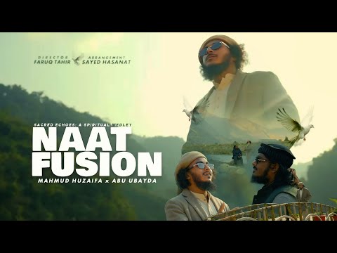 A Spiritual Medley | Naat Fusion | Mahmud Huzaifa x Abu Ubayda