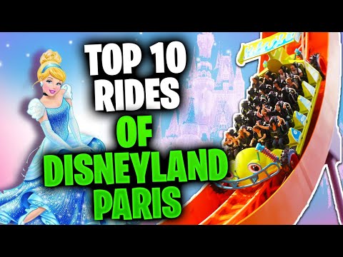 Disneyland Paris Rides Top 10 - The Best Disneyland Paris Rides