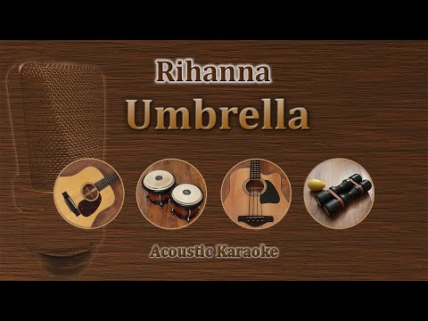 Umbrella - Rihanna (Acoustic Karaoke)