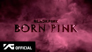 [影音] BLACKPINK 'BORN PINK' Trailer