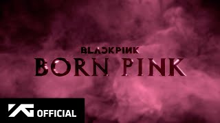 BLACKPINK - &#39;BORN PINK&#39; ANNOUNCEMENT TRAILER