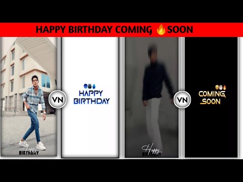 VN App🎉Birthday🔥coming soon Status Video Editing | Birthday Video Editing In Vn App | Birthday Video